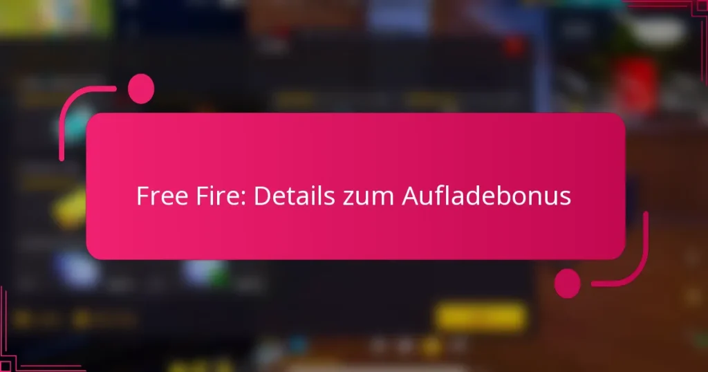 Free Fire: Details zum Aufladebonus