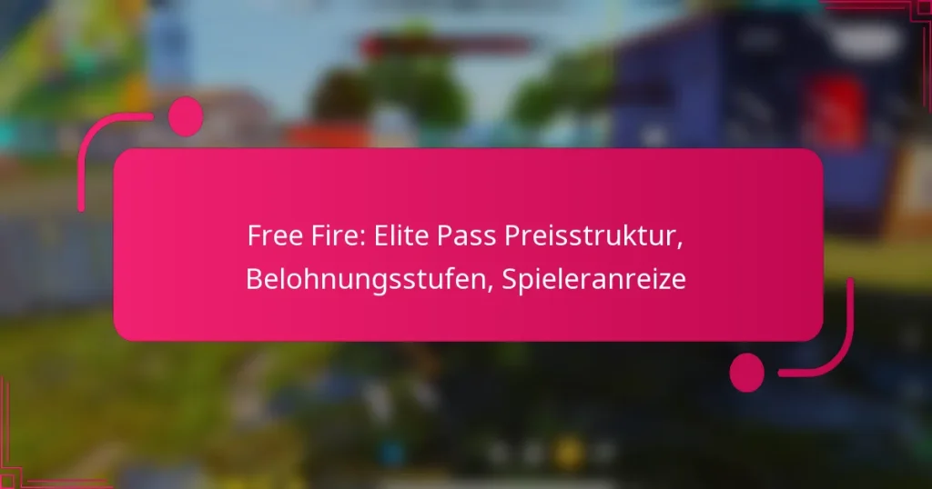 Free Fire: Elite Pass Preisstruktur, Belohnungsstufen, Spieleranreize