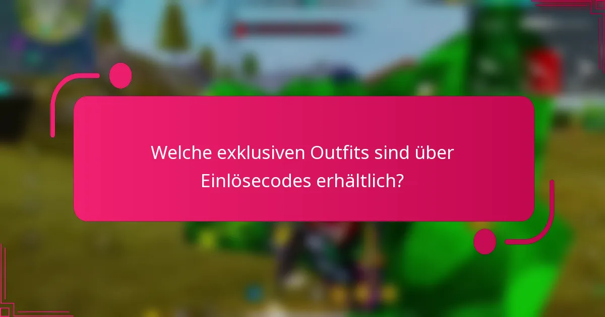 Welche exklusiven Outfits sind über Einlösecodes erhältlich?