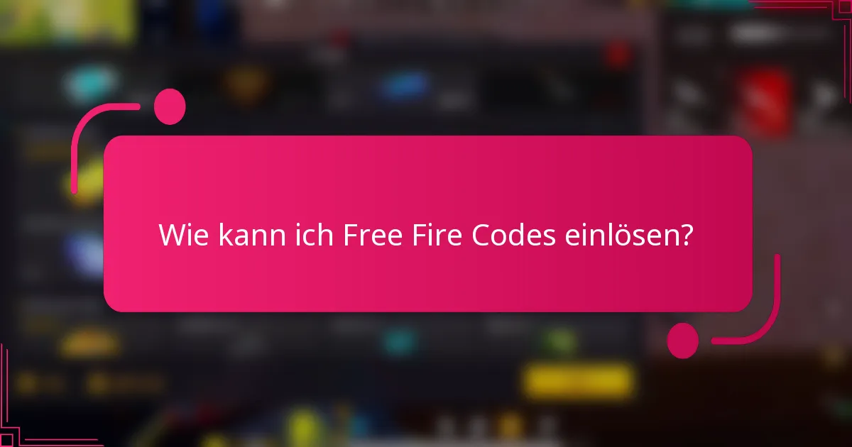 Wie kann ich Free Fire Codes einlösen?