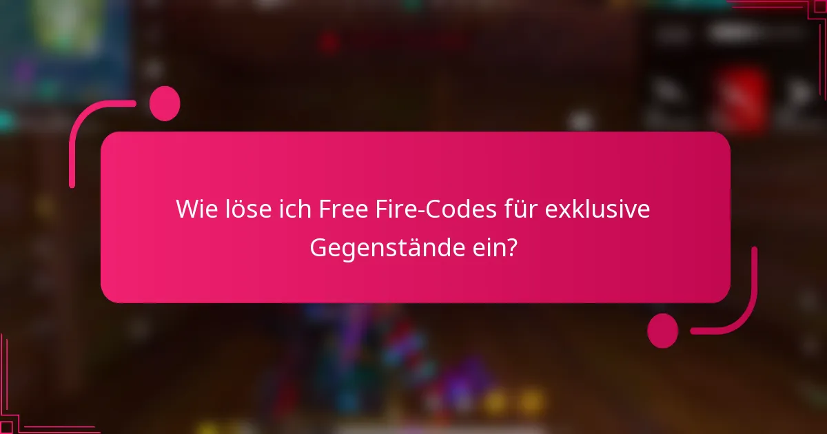 Wie löse ich Free Fire-Codes für exklusive Gegenstände ein?