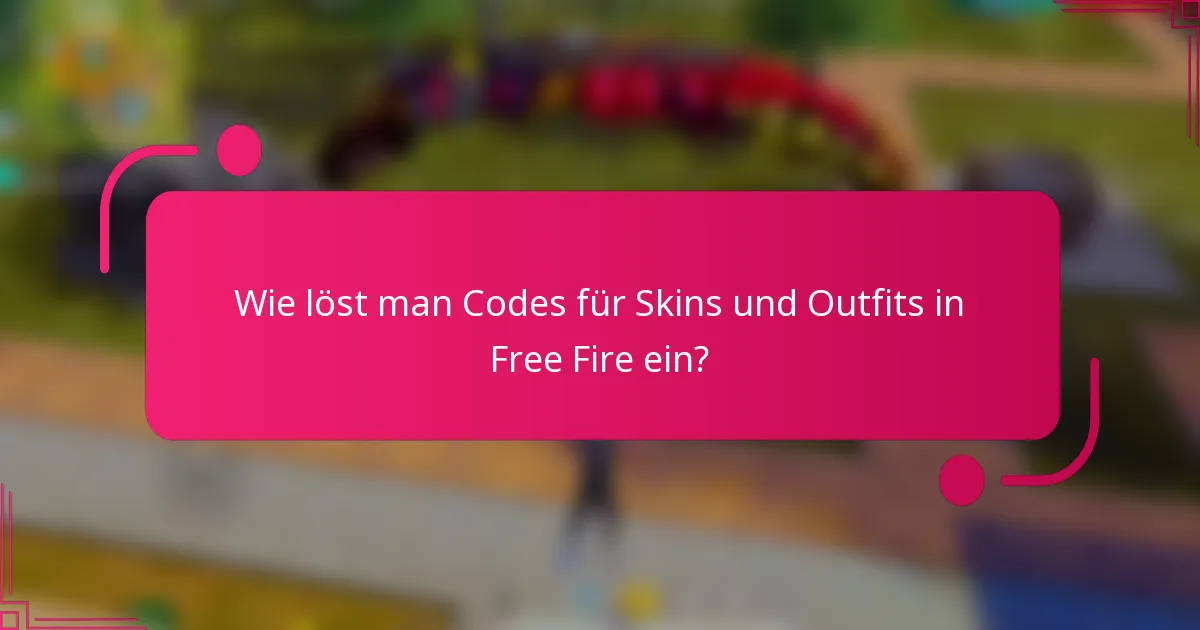Wie löst man Codes für Skins und Outfits in Free Fire ein?