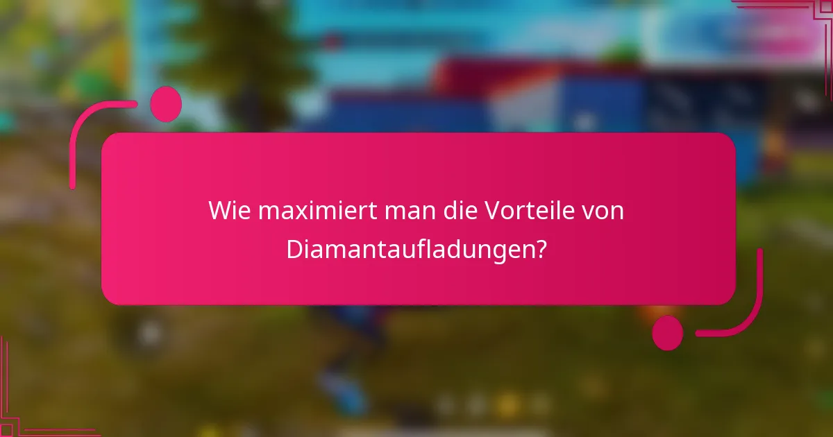 Wie maximiert man die Vorteile von Diamantaufladungen?